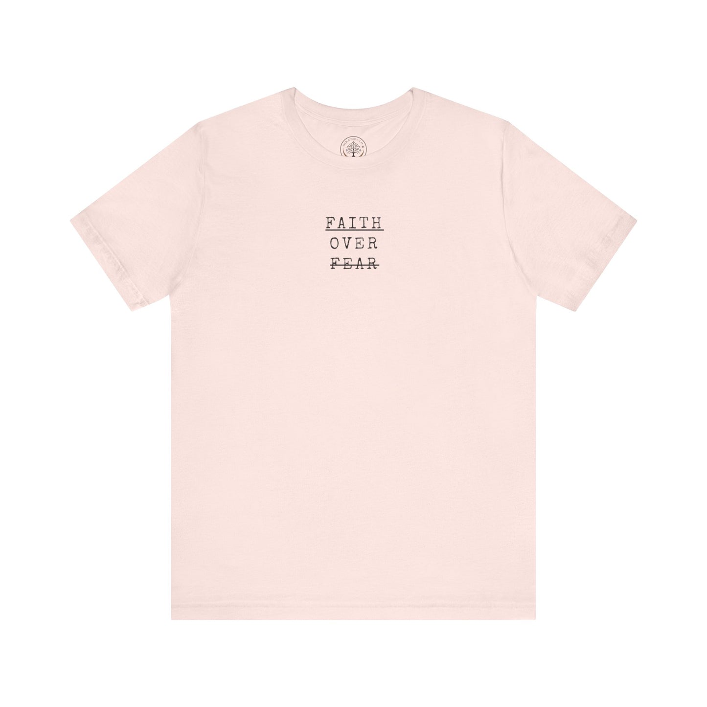 Faith Over Fear T-shirt