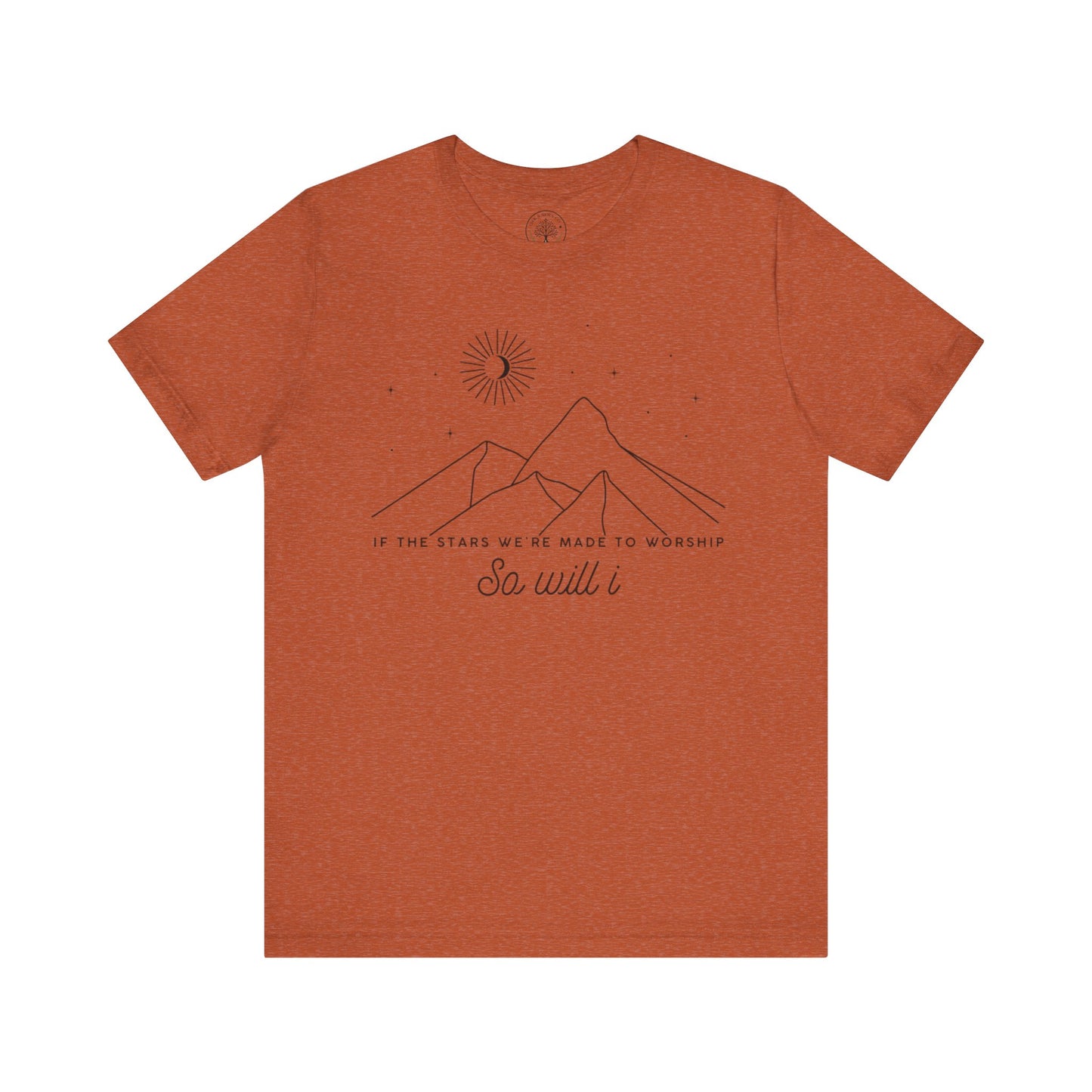 So Will I T-shirt