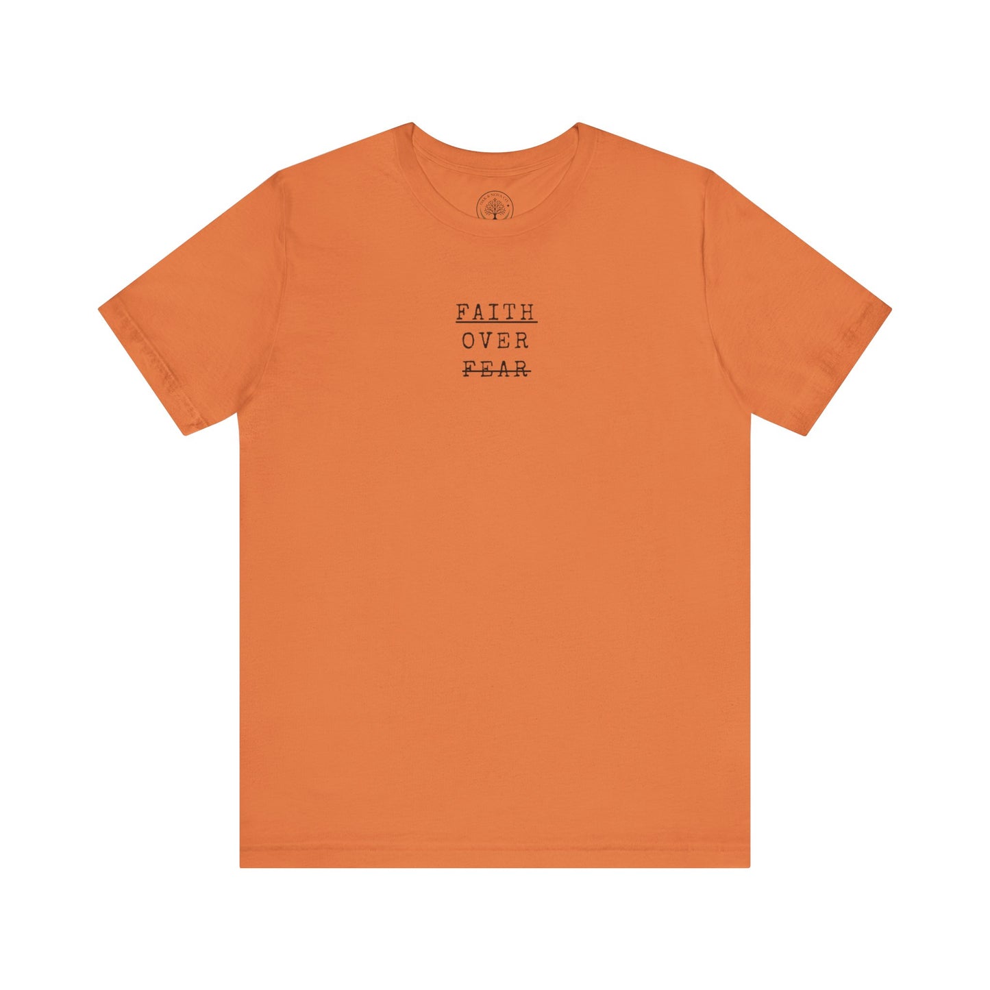 Faith Over Fear T-shirt