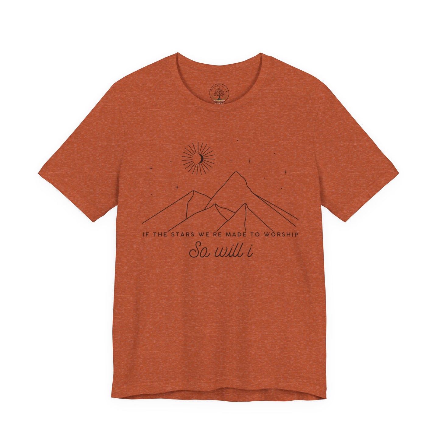 So Will I T-shirt