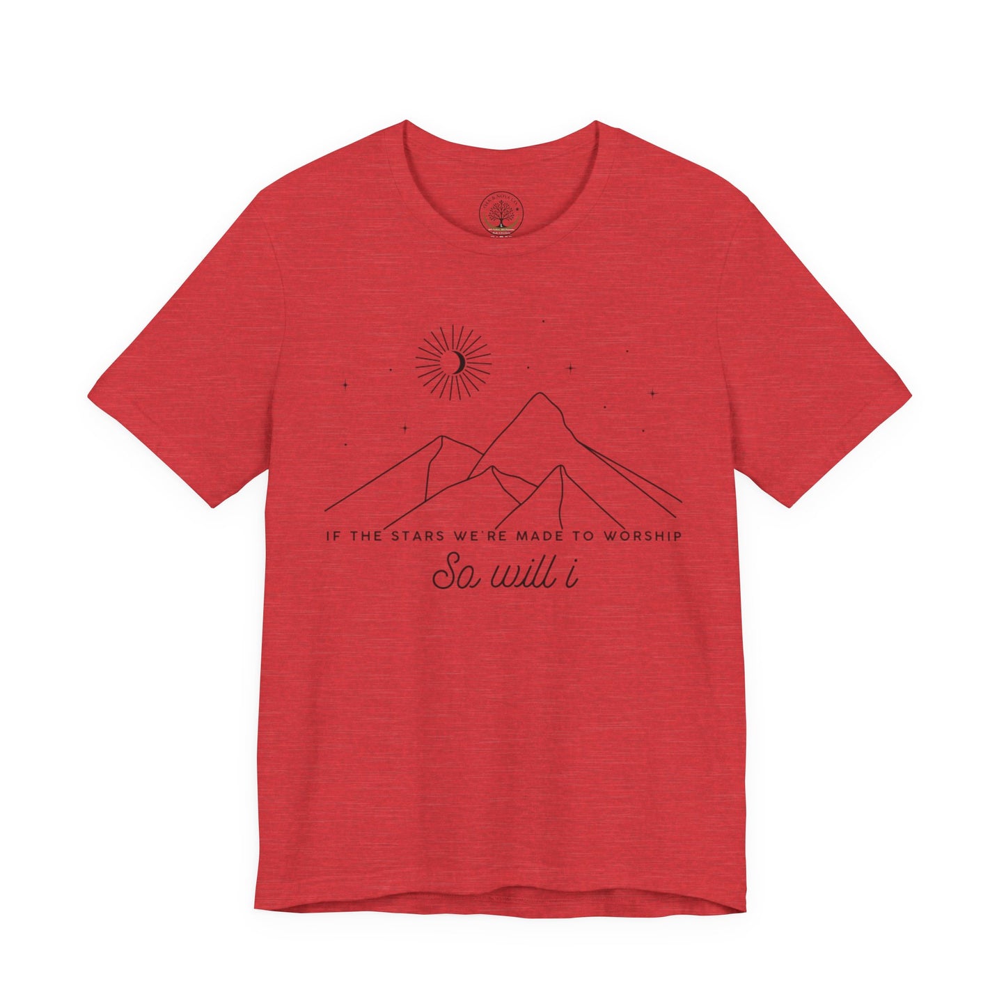 So Will I T-shirt