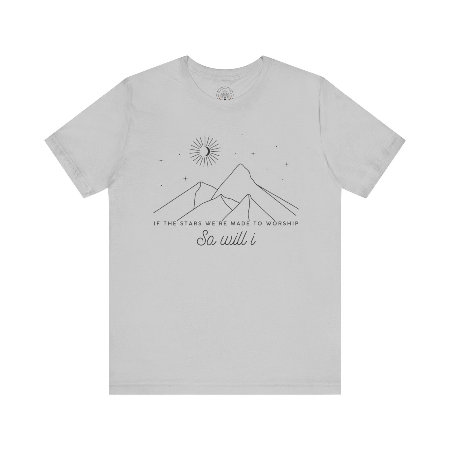 So Will I T-shirt