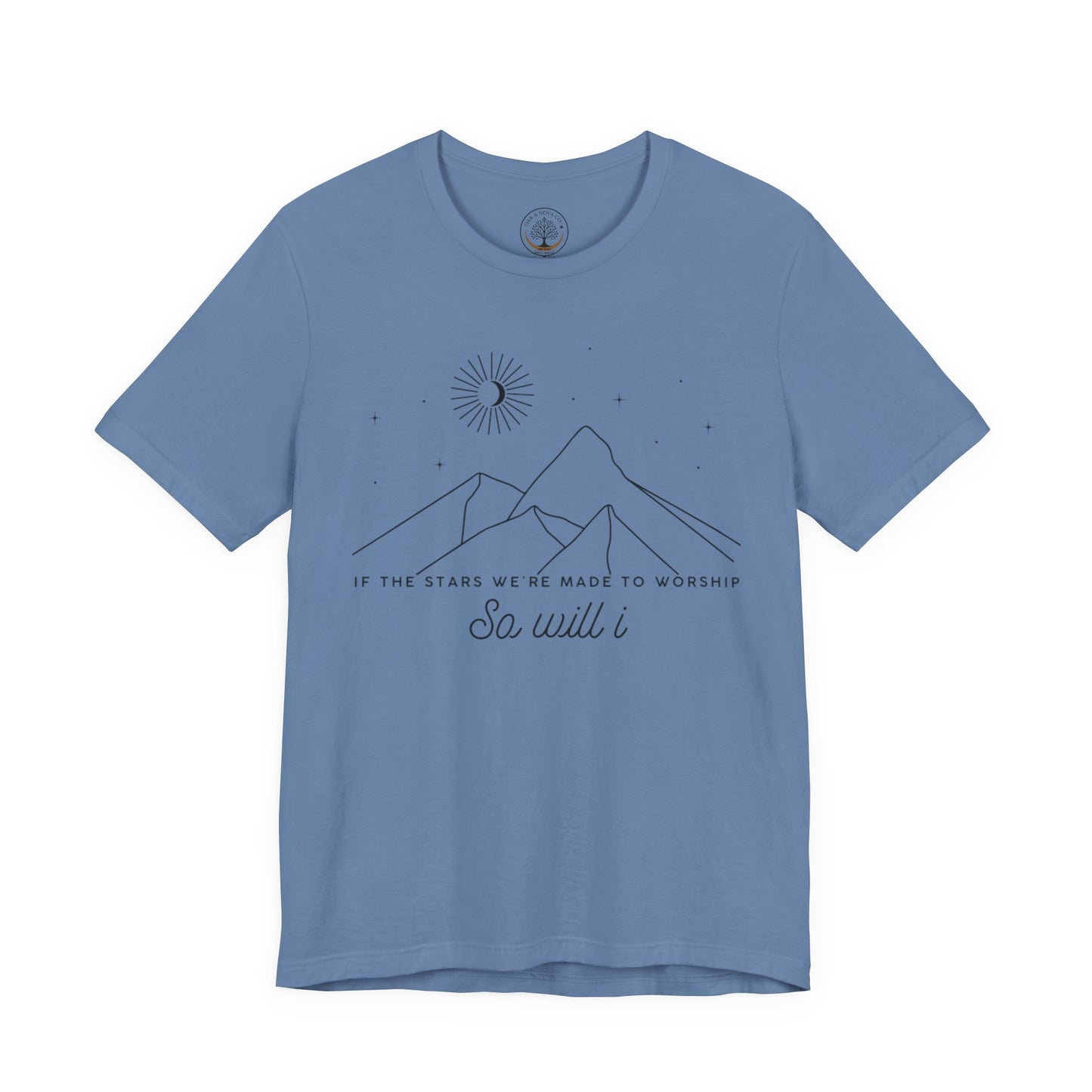 So Will I T-shirt