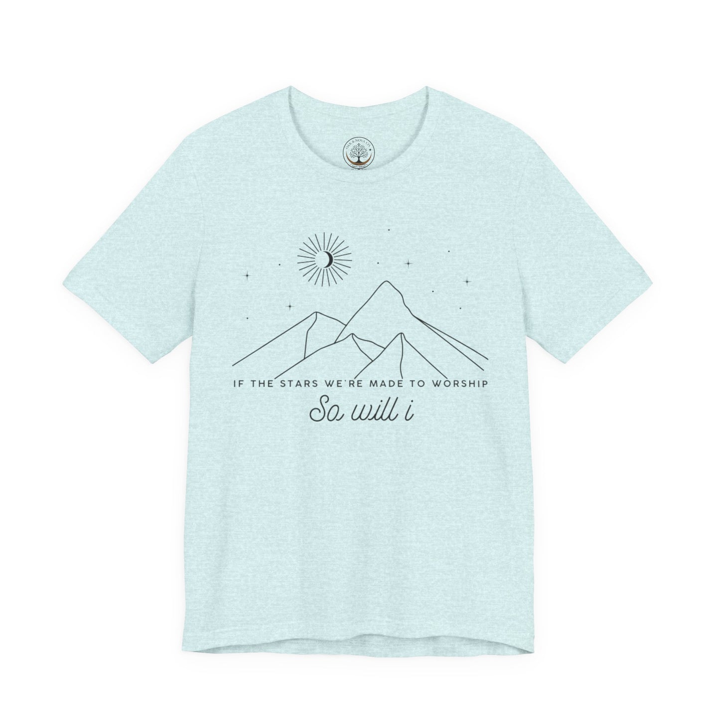 So Will I T-shirt