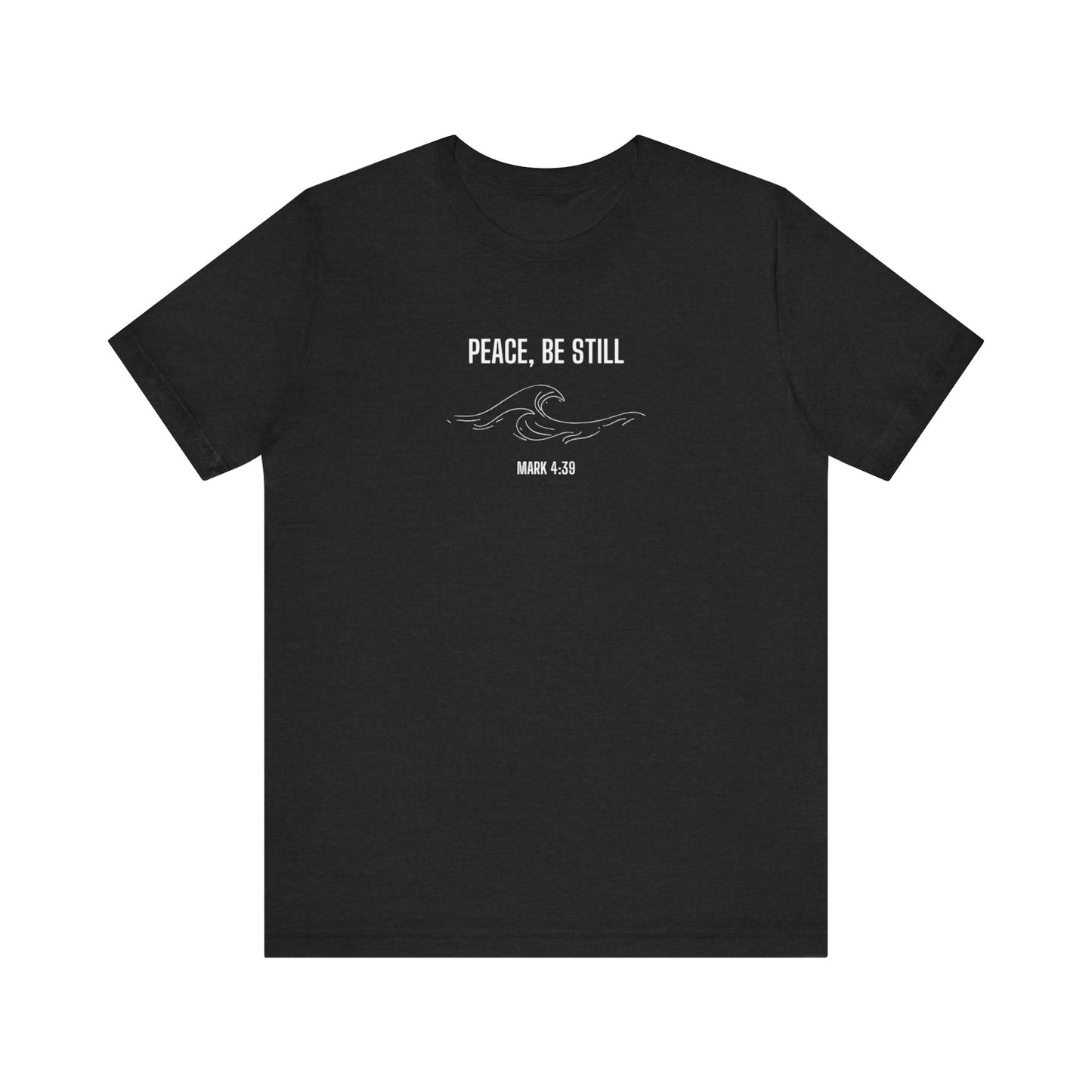 Peace Be Still T-shirt