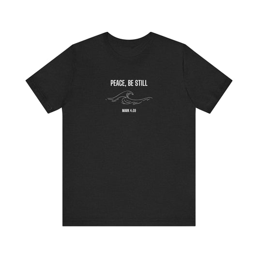 Peace Be Still T-shirt