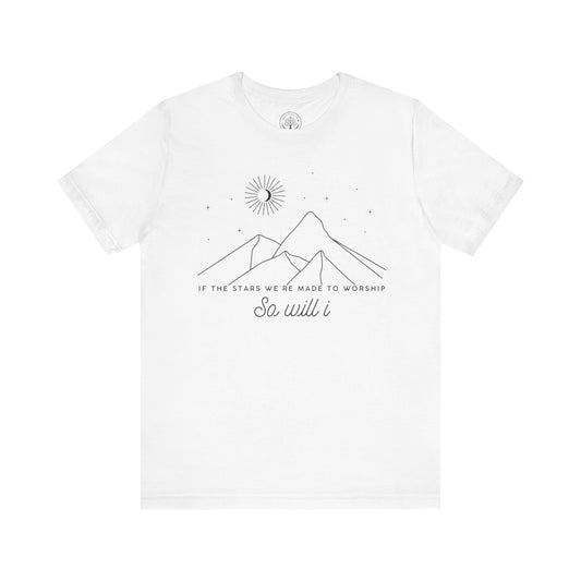 So Will I T-shirt
